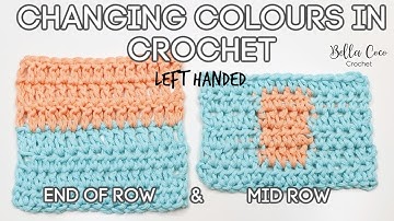 LEFT HANDED CROCHET: HOW TO CHANGE COLOURS | Bella Coco Crochet