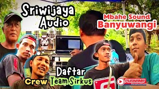🔥 Cek Sound SRIWIJAYA AUDIO‼️ Daftar Team Sirkus MBAE SOUND Banyuwangi