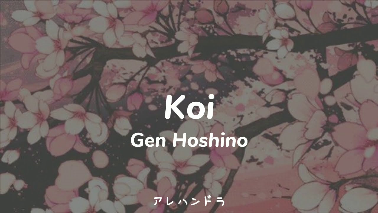 Koi Gen Hoshino Lyrics Sub Espanol Romanji Youtube