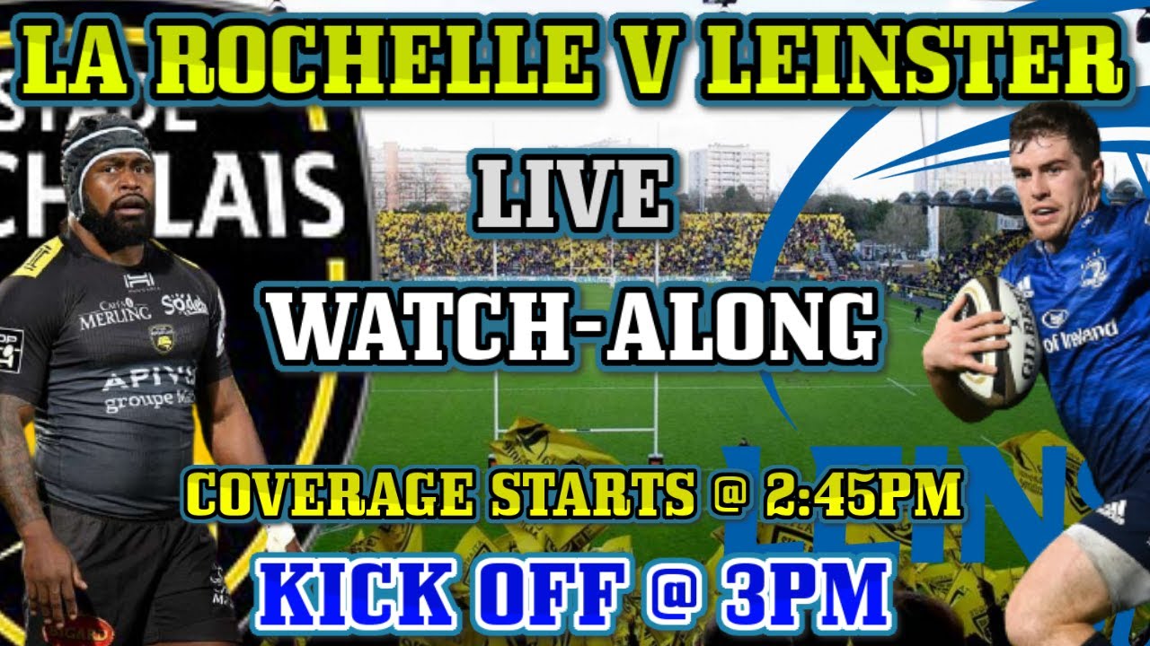 leinster v la rochelle free live stream