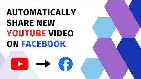 Automatically Share New YouTube Video on Facebook | YouTube Facebook Integration