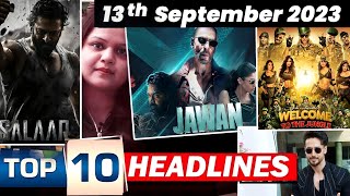 Top 10 Big News of Bollywood | 13th September 2023 | Welcome 3, Tiger Shroff, Aamir Khan