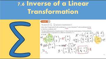 7.6 Inverse of a Linear Transformation (CORE 1- Chapter 7: Linear transformations)