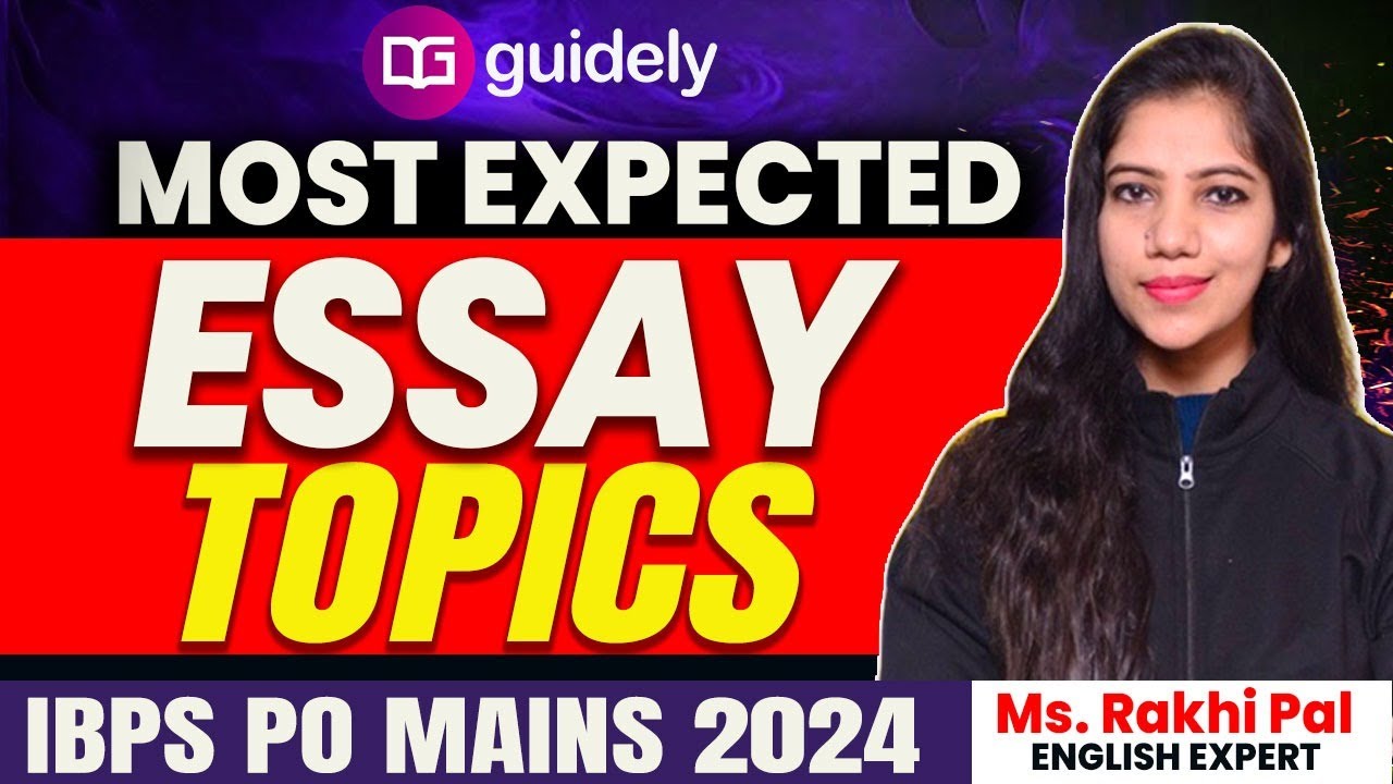 Most Expected Essay Topics For IBPS PO Mains 2024 | Descriptive Writing ...
