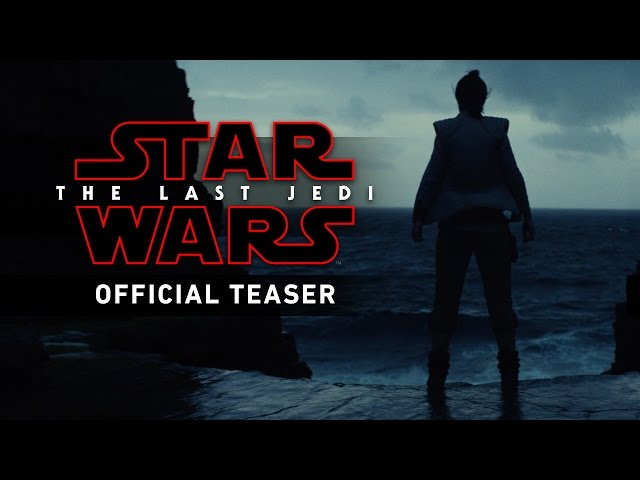 The first trailer for 'Star Wars: The Last Jedi' is here