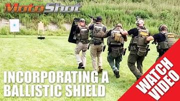 MotoShot and Incorporating Ballistic Shields