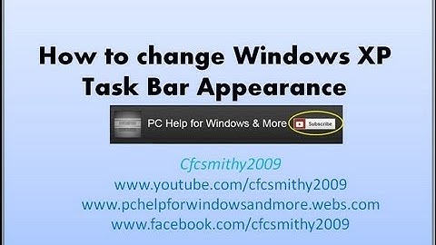 How to change Windows XP task bar apperance