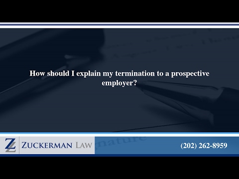 How should I explain my termination to a prospective employer?