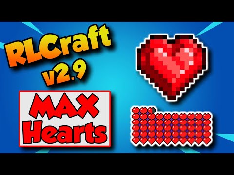 RLCraft 2.9 Max Hearts ? How To Get Max Health in RLCraft 2.9