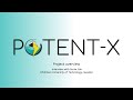 POTENT X - Project overview