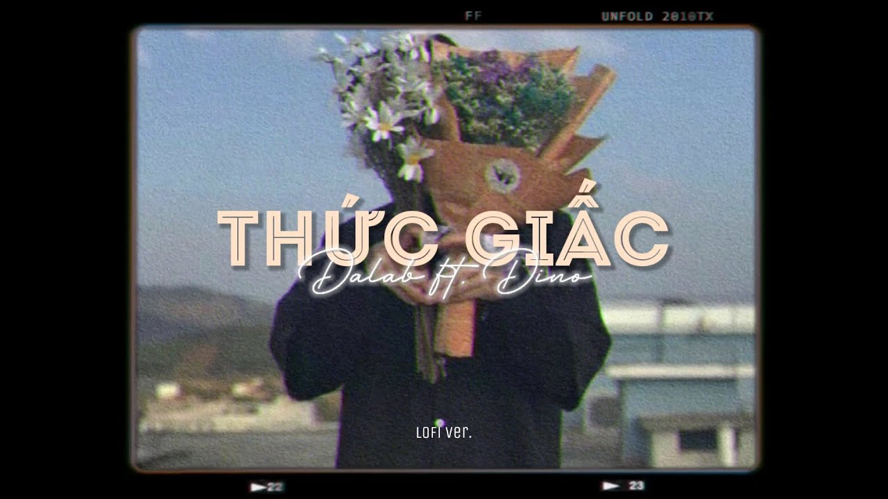 Thức Giấc - Da LAB「Lo - Fi Ver. by 1 9 6 7」/ Audio... - youtube