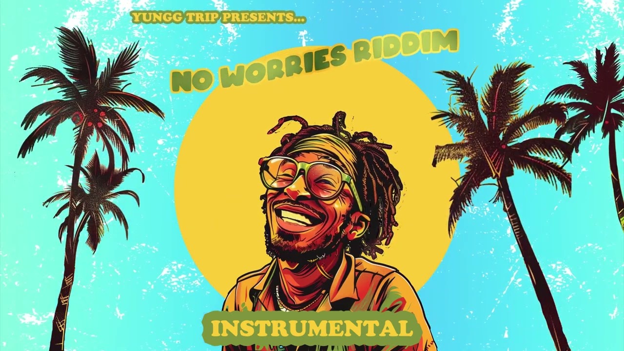 YUNGG TRIP - INSTRUMENTAL | NO WORRIES RIDDIM | REGGAE 2025