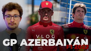 GP Azerbaiyán F1 2022 - Ferrari vuelve a las andadas | El vlog post-carrera | Víctor Abad