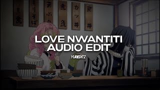 love nwantiti - ckay ft. elgrandetoto [edit audio]