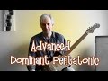 Advanced fingering for the Dominant Pentatonic Scale