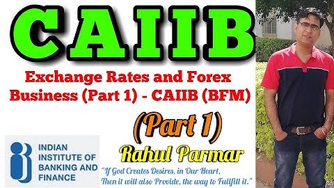 Exchange Rates and Forex Business (Part 1) - CAIIB (BFM) Video