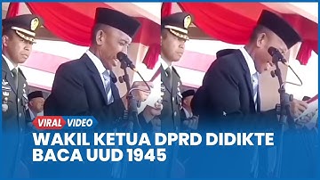 Viral Wakil Ketua DPRD Gagap hingga Didikte Baca UUD 1945