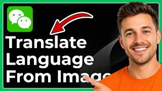 How to use WeChat to translate language from text or image (Full 2026 Guide) screenshot 3