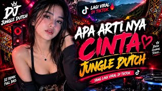 Download lagu APA ARTINYA CINTA JUNGLE DUTCH - TIKTOK VIRAL