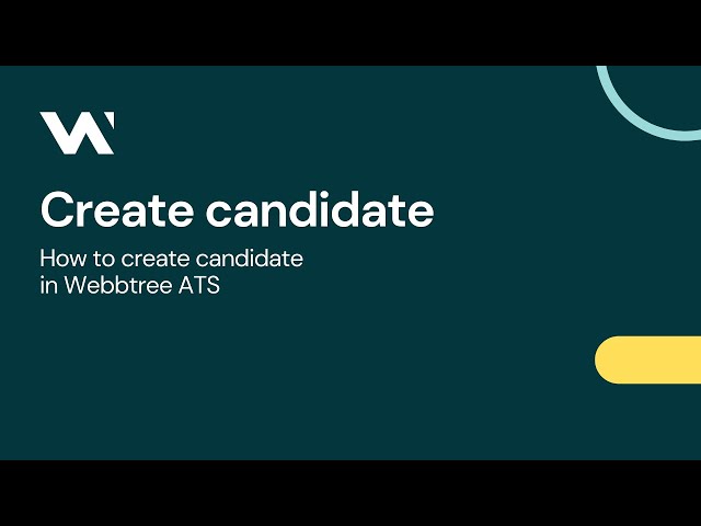 Create candidate | Webbtree | ATS