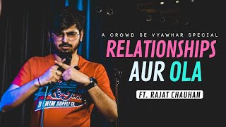 Relationships aur Ola (Crowd work) | Stand Up Comedy by Rajat Chauhan (Fourteenth Video)