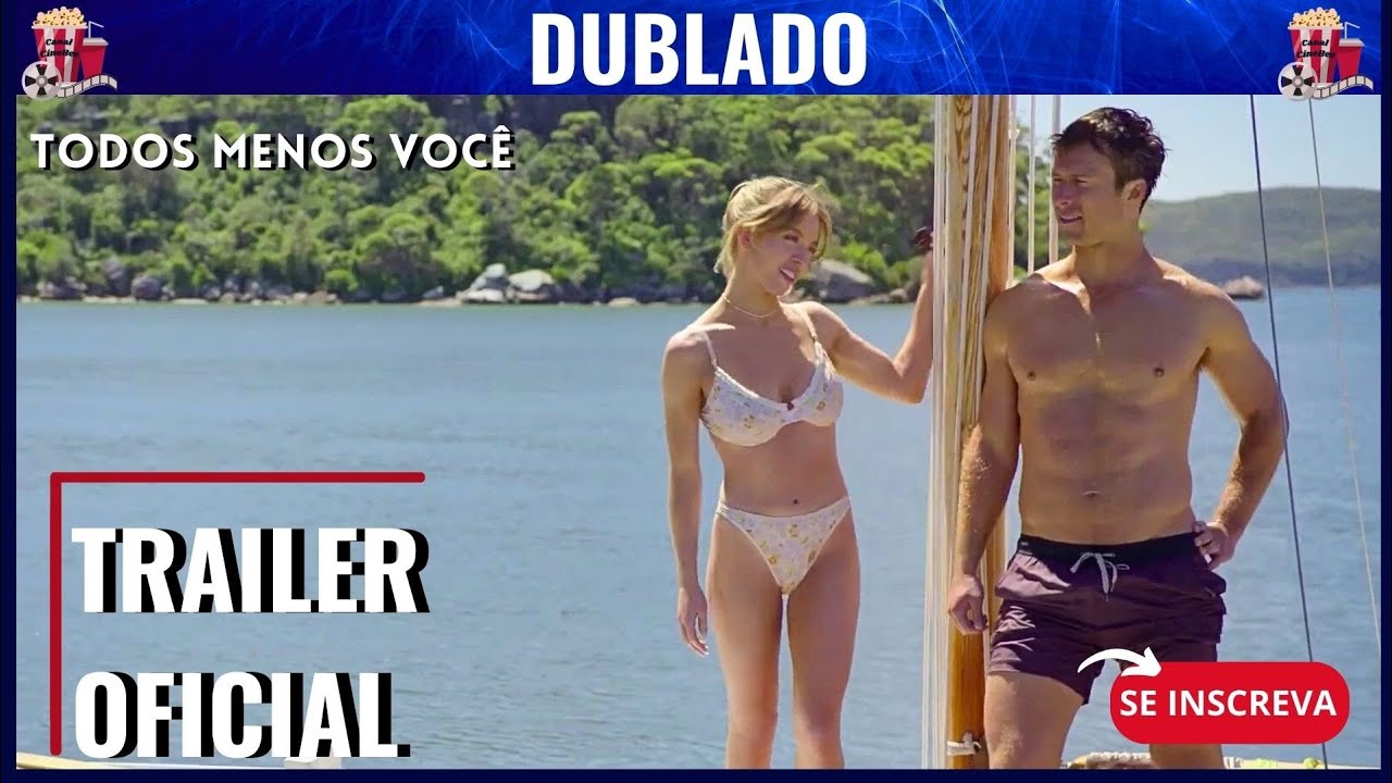 Todos Menos Você  Trailer Oficial Dublado 