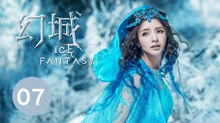 ENG SUB【幻城 Ice Fantasy】EP07 William Feng, Victoria Song, Ray Ma. A battle of ice and fire