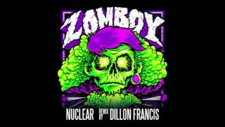 Zomboy - Nuclear (Dillon Francis Remix)