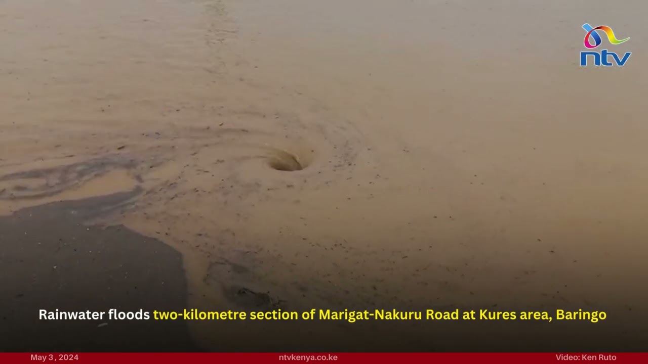 Nakuru-Marigat road cut off by floods at Kures area, Baringo