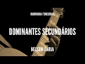 Harmonia Funcional aula 4 - DOMINANTES SECUNDÁRIOS - Nelson Faria