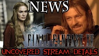 NEWS - Final Fantasy XV Release Date, Demos, & Full length Movie!