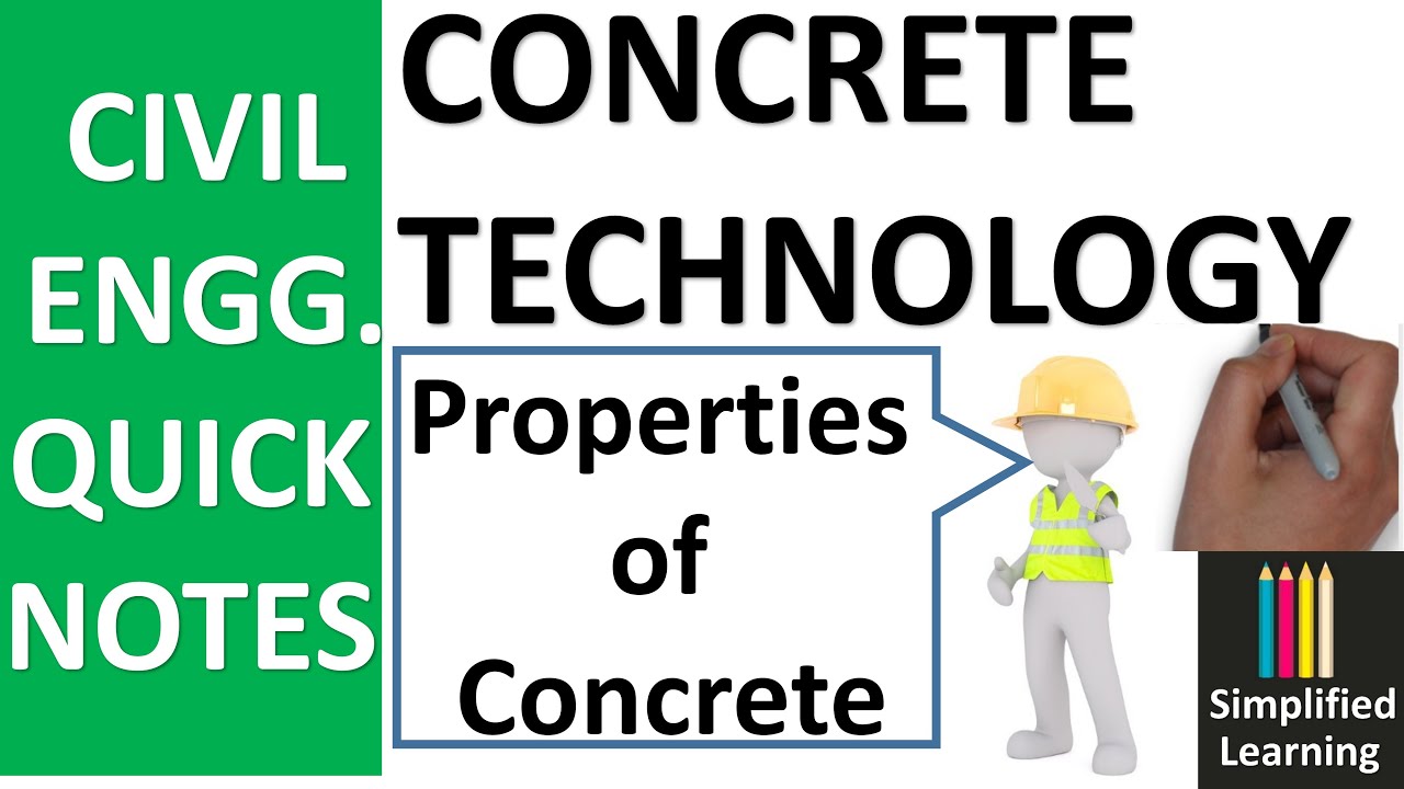 Properties of Concrete Technology | Concrete technology | Simplified Learning