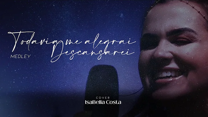 IsaBella Costa - Medley | Todavia me alegrarei/ De...
