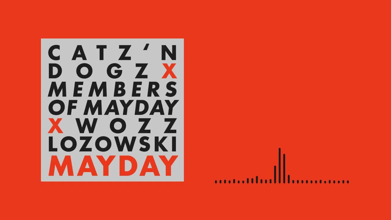 Catz 'n Dogz x Members of Mayday x Wozz Lozowski - Mayday (Dub Mix