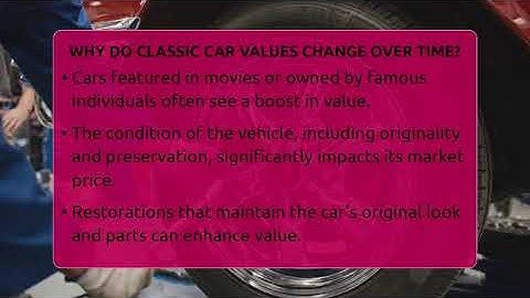 Why Do Classic Car Values Change Over Time? - Car Collector Enthusiasts