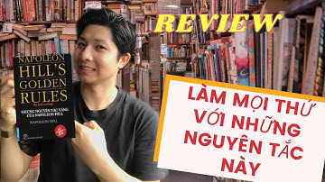 (Review Sách) Những Nguyên Tắc Vàng Của Napoleon Hill - Hiệu Sách Kim Chi