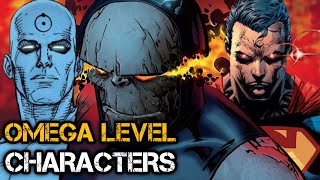 Which DC Characters Would be Omega Level?