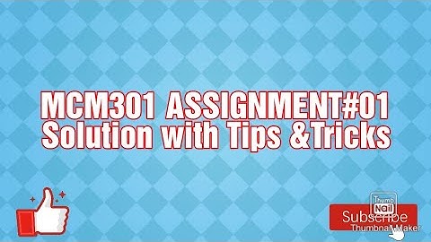 MCM301|| Assignment #1||Solution with some tips and tricks||Fall2020