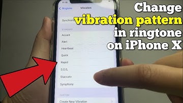 How to change vibration pattern in ringtone on iPhone X