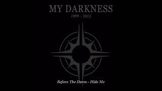 Before The Dawn / Dawn Of Solace / Black Sun Aeon - My Darkness 1999-2013 Unplugged