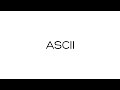 What is ASCII?