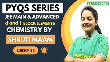 d and f Block Elements | PYQs Series | Chemistry | JEE Main | #iitjee #learnnprep #iit #jee #iitjee