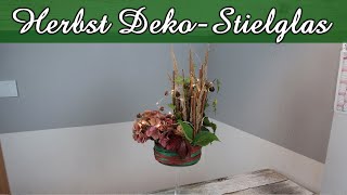 DIY Herbstdeko | Geschenkidee | Deko Stielglas | Tischdeko