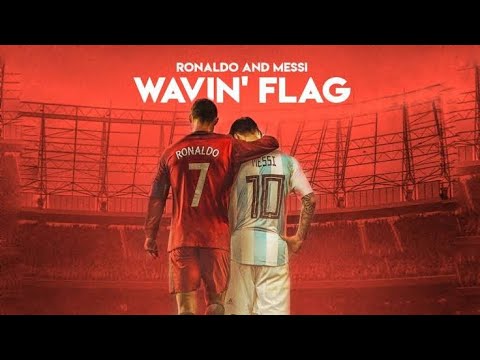 Wavin flag Ronaldo and Messi #subscribe #viral #trending #motivation # ...
