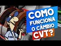 Como funciona o câmbio CVT?