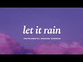 LET IT RAIN || INSTRUMENTAL SOAKING WORSHIP || PIANO & PAD PRAYER SONG