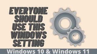 everyone should use this windows 11 setting