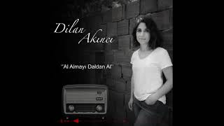 Dilan Akıncı - Al Almayı Daldan Al Resimi