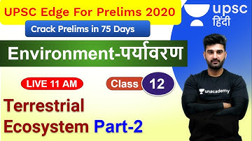 UPSC EDGE for Prelims 2020 | Environment & Ecology by Sumit Sir | Terrestrial Ecosystem Part 2