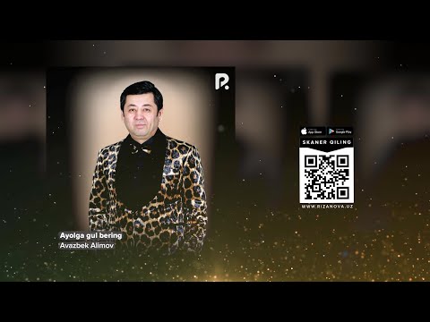 Видео: Avazbek Alimov - Ayolga gul bering | Авазбек Алимов - Аёлга гул беринг (AUDIO)